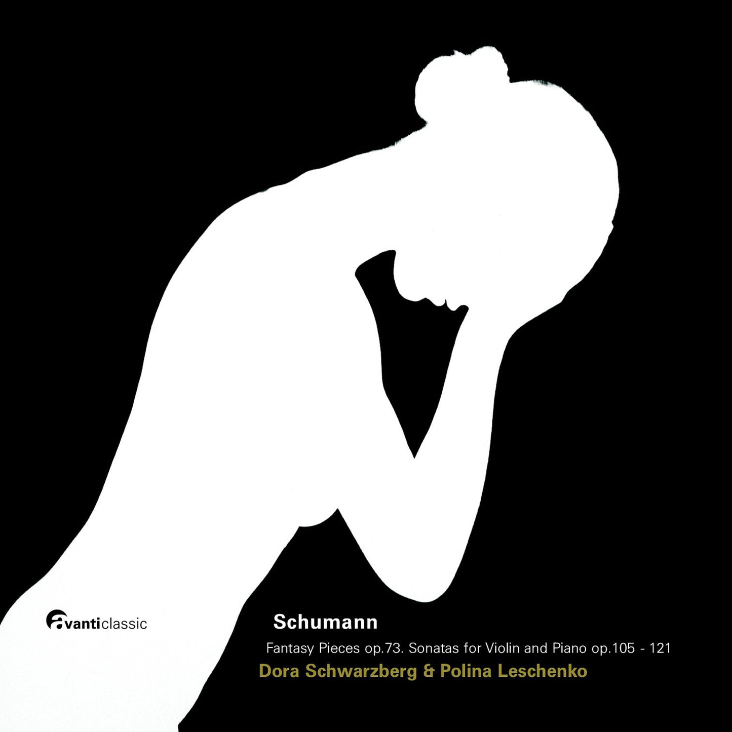 Schumann : the Violin Sonatas and Fantasiestücke – Dora Schwarzberg – Polina Leschenoko (1 Hybrid SACD)